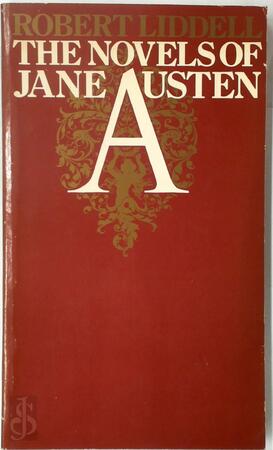 The Novels of Jane Austen - Robert Liddell