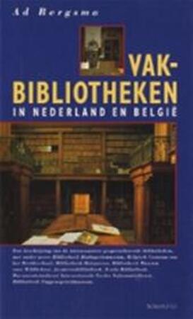 Vakbibliotheken in Nederland en België - Ad Bergsma Vakbibliotheken in Nederland en België - Ad Bergsma