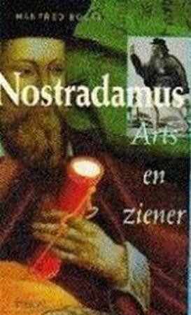Nostradamus - Manfred Böckl, C.W.A.J.A. Walraven, Bert van Rijswijk, Yolande Michon Nostradamus - Manfred Böckl, C.W.A.J.A. Walraven, Bert van Rijswijk, Yolande Michon