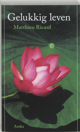 Gelukkig leven - M. Ricard Gelukkig leven - M. Ricard