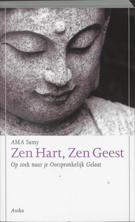 Zen Hart, Zen Geest - Ama Samy Zen Hart, Zen Geest - Ama Samy