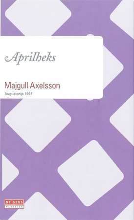 Aprilheks - Majgull Axelsson