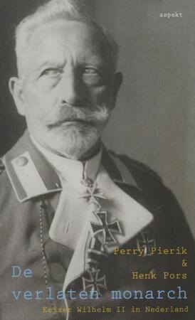 De verlaten monarch - Perry Pierik, Henk Pors De verlaten monarch - Perry Pierik, Henk Pors