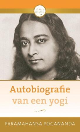 Autobiografie van een yogi - Paramahansa Yogananda, Yogananda Autobiografie van een yogi - Paramahansa Yogananda, Yogananda