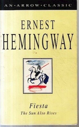 Fiesta - Ernest Hemingway Fiesta - Ernest Hemingway