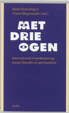 Met drie ogen - Henk Oosterling, Vinod (red.) Bhagwandin Met drie ogen - Henk Oosterling, Vinod (red.) Bhagwandin