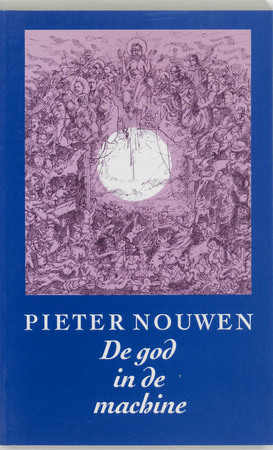 De god in de machine - P. Nouwen De god in de machine - P. Nouwen