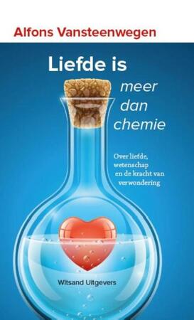 Liefde is meer dan chemie - Alfons Vansteenwegen