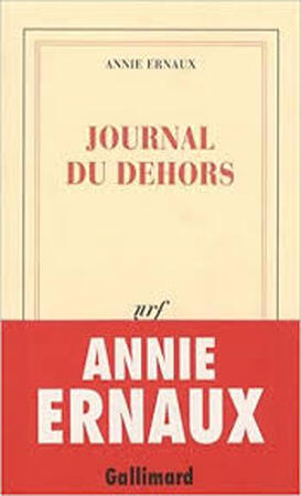 Journal du dehors - Annie Ernaux Journal du dehors - Annie Ernaux