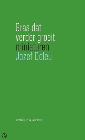 Gras dat verder groeit - Jozef Deleu Gras dat verder groeit - Jozef Deleu