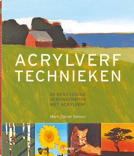 Acrylverftechnieken - Mark Daniel Nelson (ISBN 9789089989550)
