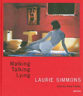 Laurie Simmons: Walking, Talking, Lying - Kare Linker, Laurie Simmons (ISBN 9781931788595)