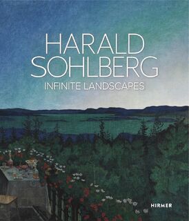 Harald Sohlberg: Infinite Landscapes - Nationalmuseet for Konst Oslo (ISBN 9783777430881)