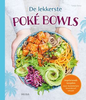 De lekkerste poké bowls - Tanja Dusy (ISBN 9789044764550)