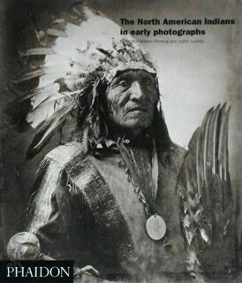 The North American Indians in early photographs - Paula Flemming, Judith Luskey (ISBN 0714825247)
