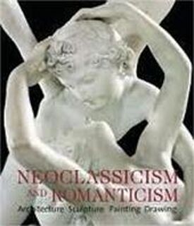 Neoclassicism and Romanticism - Rolf Toman (ISBN 9783833122880)
