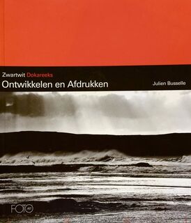 Ontwikkelen en afdrukken - Julien Busselle, Koen de Witte (ISBN 9789076001210)