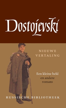 Een kleine held en andere romans - Fjodor Dostojevski Een kleine held en andere romans - Fjodor Dostojevski