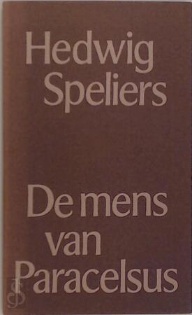 De mens van Paracelsus - Hedwig Speliers