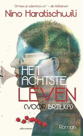 Het achtste leven (voor Brilka) - met hoofdstuk De kat en de generaal - Nino Haratischwili Het achtste leven (voor Brilka) - met hoofdstuk De kat en de generaal - Nino Haratischwili
