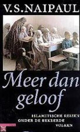 Meer dan geloof - V.S. Naipaul Meer dan geloof - V.S. Naipaul