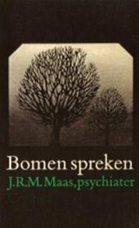 Bomen spreken - J.R.M. Maas Bomen spreken - J.R.M. Maas