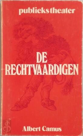 De Rechtvaardigen - Publiekstheater - Albert Camus De Rechtvaardigen - Publiekstheater - Albert Camus
