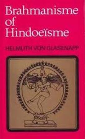 Het Brahmanisme - Helmuth von Glasenapp, A.A. Bouwmeester