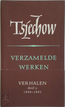 Verzamelde werken 2 Verhalen 1886-1887 - Anton P. Tsjechov Verzamelde werken 2 Verhalen 1886-1887 - Anton P. Tsjechov