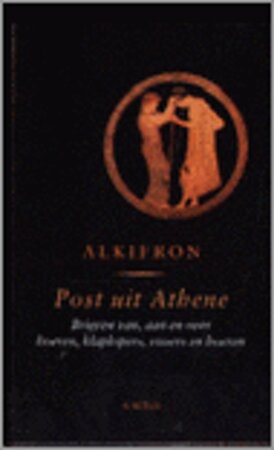 Post uit Athene - Alkifron, Hein L. van Dolen Post uit Athene - Alkifron, Hein L. van Dolen