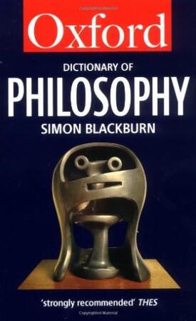 The Oxford dictionary of philosophy - Simon Blackburn The Oxford dictionary of philosophy - Simon Blackburn
