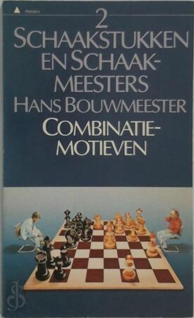 Schaakstukken en schaakmeesters / 2 - Hans Bouwmeester Schaakstukken en schaakmeesters / 2 - Hans Bouwmeester