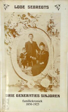 Drie generaties sinjoren - Lode Sebregts