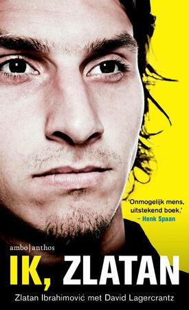Ik, Zlatan - Zlatan Ibrahimovic Ik, Zlatan - Zlatan Ibrahimovic