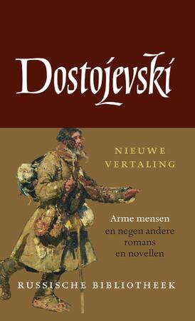 Arme mensen en negen andere romans en novellen - Fjodor Dostojevski Arme mensen en negen andere romans en novellen - Fjodor Dostojevski