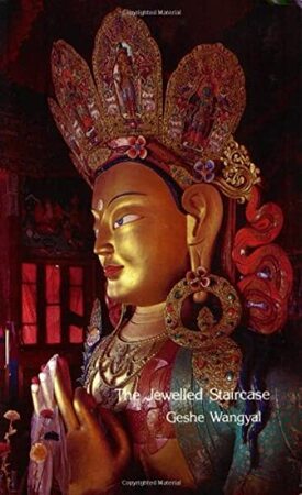 The Jewelled Staircase - Geshe Wangyal, Thupten Wangyal The Jewelled Staircase - Geshe Wangyal, Thupten Wangyal