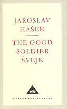 The Good Soldier Švejk and His Fortunes in the World War - Jaroslav Hašek The Good Soldier Švejk and His Fortunes in the World War - Jaroslav Hašek