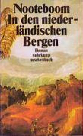 In den niederländischen Bergen - Cees Nooteboom In den niederländischen Bergen - Cees Nooteboom