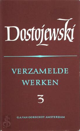 Verzamelde werken 3 - F.M. Dostojewski Verzamelde werken 3 - F.M. Dostojewski