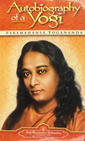Autobiography of a Yogi / Paramahansa Yogananda - Paramahansa Yogananda Autobiography of a Yogi / Paramahansa Yogananda - Paramahansa Yogananda