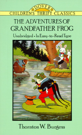 The Adventures of Grandfather Frog - Thornton W. Burgess The Adventures of Grandfather Frog - Thornton W. Burgess