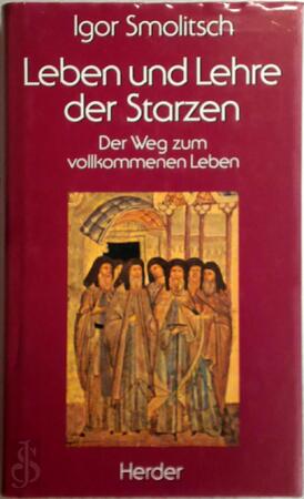 Leben und Lehre der Starzen - I. K. Smolitsch