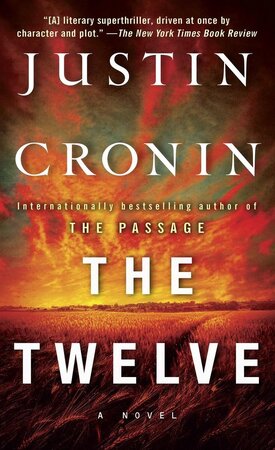 The Passage Trilogy 2. The Twelve - Justin Cronin