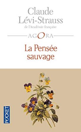 La pensée sauvage - Claude Lévi-Strauss La pensée sauvage - Claude Lévi-Strauss