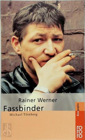 Rainer Werner Fassbinder - Michael Töteberg
