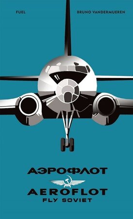 Aeroflot - fly soviet - Bruno Vandermueren