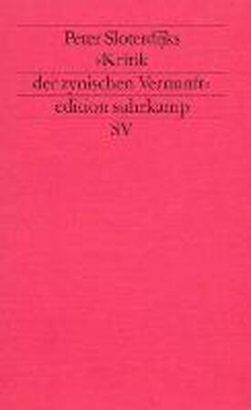 Peter Sloterdijks Kritik der zynischen Vernunft - Peter Sloterdijk