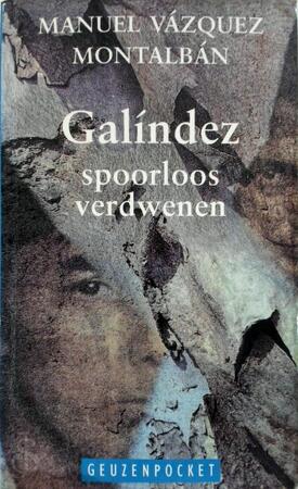 Galíndez, spoorloos verdwenen - Manuel Montalbán Vázquez, Saskia Otter