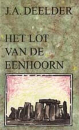 Het lot van de eenhoorn - J.A. Deelder
