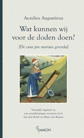 Wat kunnen wij voor de doden doen ? - Aurelius Augustinus